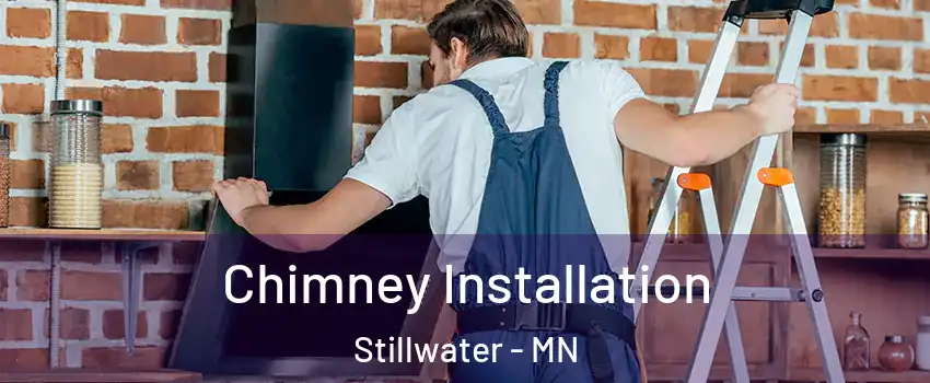  Chimney Installation Stillwater - MN