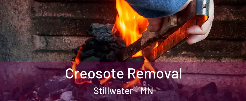  Creosote Removal Stillwater - MN