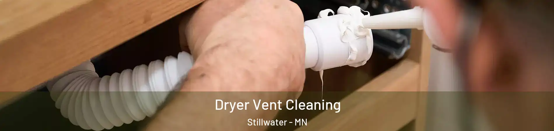  Dryer Vent Cleaning Stillwater - MN