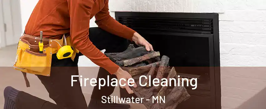  Fireplace Cleaning Stillwater - MN
