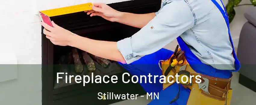  Fireplace Contractors Stillwater - MN