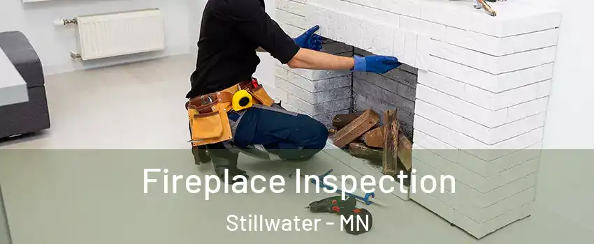  Fireplace Inspection Stillwater - MN