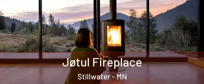  Jøtul Fireplace Stillwater - MN