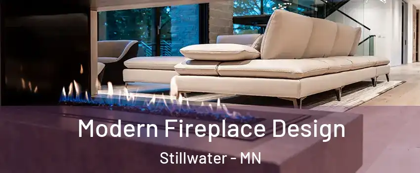  Modern Fireplace Design Stillwater - MN