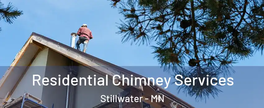  Residential Chimney Services Stillwater - MN